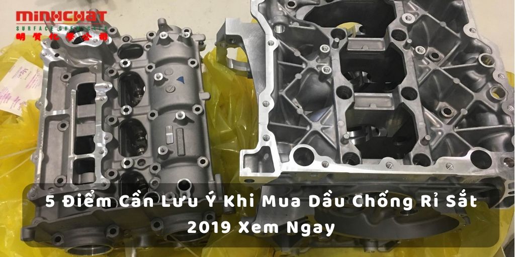 5 Điểm Cần Lưu Ý Khi Mua Dầu Chống Rỉ Sắt 2019 Xem Ngay